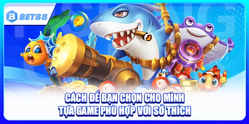 Top Nhà Cái Có Game Bắn Cá